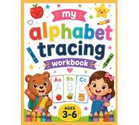 My Alphabet Tracing Workbook: Preschool & Kindergarten Handwriting Practice for Kids Ages 3-6: Learn to Write Uppercase and Lowercase ABC Letters, ... Fine Motor Skills, with 27 Free Writing Pages