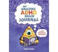 My Amazing Adhd Brain Journal