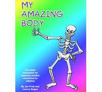 My Amazing Body: A 6-week curriculum for teaching mindful movement to children