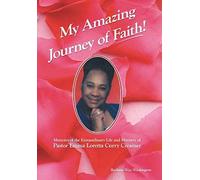 My Amazing Journey Of Faith