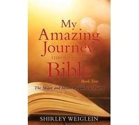 My Amazing Journey Through The Bible
