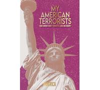 My American Terrorists: Home Grown Family Terrorists...Does She Escape?