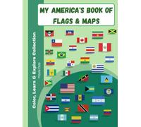 My America's Book of Flags & Maps: Full color pages | Kids ages 5-12