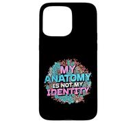 My Anatomy is Not My Identity Transgender Pride Coque pour iPhone 15 Pro Max