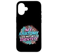 My Anatomy is Not My Identity Transgender Pride Coque pour iPhone 16