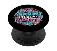 My Anatomy is Not My Identity Transgender Pride PopSockets PopGrip Adhésif
