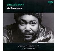 MY ANCESTORS by CHICAGO BEAU (1991-11-25?