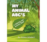 My Animal ABC's: ABC Animals: Letter Tracing, Counting 1-10, Coloring Pages, and Fun Puzzles for Kids Ages 3-5