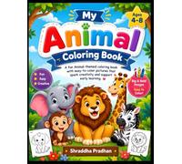 My Animal Coloring Book for Kids Ages 4-8: Fun & Easy Animal Coloring Pages Featuring Cute Farm, Jungle, Ocean, Forest, and Safari Animals to Inspire Creativity, Learning, and Hours of Screen-Free Fun