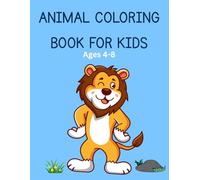 MY ANIMAL COLORING BOOK FOR KIDS: Simple and Fun Animal Pages for Ages 4-8: Big, Simple and Relaxing Animal-Themed Coloring Pages • Early Learning ABC Fun for Children