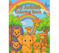 My Animal: Discover and Color the Animal World