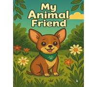 My Animal Friend: A Notebook for Dog-Lovers, Pet Fans & Young Animal Friends