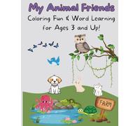 My Animal Friends Coloring Book: My Animal Friends Coloring Book, Coloring Fun, Word Learning, Animals, 8.5 x 11, 55 pages, 28 coloring pictures. ... travel, relaxation, holidays, summer fun.