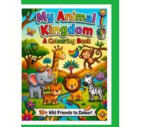 My Animal Kingdom: A Colouring Book