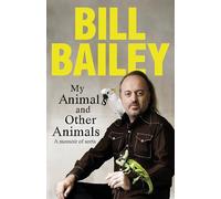 My Animals, and Other Animals: A memoir of sorts