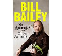 My Animals, and Other Animals: A memoir of sorts
