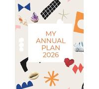 My Annual Plan 2026: 2026 Dated Planner Organizer and Master Guide for women The Large 8.5 x 11 Weekly & Monthly Strategic Journal for Personal Success, Wellness and Lifestyle Design