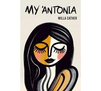 My Ántonia by Willa Cather