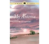 My Antonia by Willa Cather Willa Cather (Auteur)