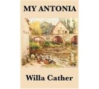 My Antonia Cather, Willa (Auteur)