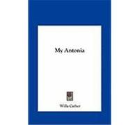 My Antonia Cather, Willa (Auteur)