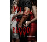 My Arm Cries in Blood - Part I
