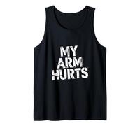 My Arm Hurts Gym Workout Soreness - Débardeur