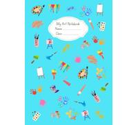 My Art Notebook: Sketchbook, Art Notebook - 100 Blank Pages for Sketching, Drawing, Writing, and Doodling - Large Art Pad - A4 size - Gift Idea for Young Artists