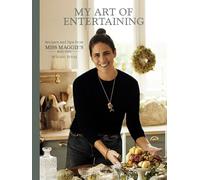 Heloïse Brion – Miss Maggie's Kitchen : The Art of Entertaining – Flammarion