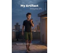 My Artifact: Volume 07: A Journal of Overthinking, Emotional Awareness, and Raw Reflections