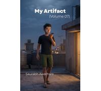 My Artifact: Volume 07: A Journal of Overthinking, Emotional Awareness, and Raw Reflections