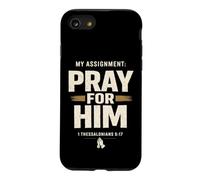 My Assignment Pray for Him 1 Thessalonians 5:17 Faith Coque pour iPhone SE (2020) / 7/8
