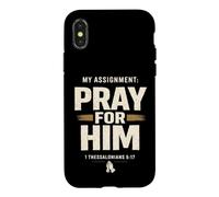 My Assignment Pray for Him 1 Thessalonians 5:17 Faith Coque pour iPhone X/XS