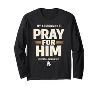 My Assignment Pray for Him 1 Thessalonians 5:17 Faith Manche Longue