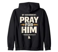 My Assignment Pray for Him 1 Thessalonians 5:17 Faith Sweat à Capuche
