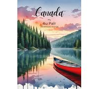 My Au Pair Adventure Journal: For Au Pairs - Creative book full of questions & activities with space for photos, stories and reflections. For travel, family, etc.