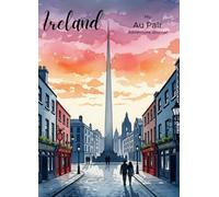 My Au Pair Adventure Journal: For Au Pairs - Creative book full of questions & activities with space for photos, stories and reflections. For travel, family, etc.