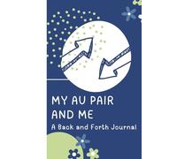 My Au Pair and Me: A Back and Forth Journal