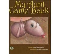 My Aunt Came Back by John M. Feierabend John M. Feierabend (Auteur)