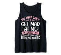 My Aunt Can't Get Mad at Me Because I'm Literally A Mini Her Débardeur