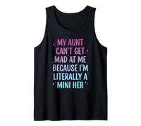 My Aunt Can't Get Mad at Me Because I'm Literally A Mini Her Débardeur