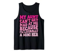 My Aunt Can't Get Mad at Me Because I'm Literally A Mini Her Débardeur