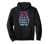 My Aunt Can't Get Mad at Me Because I'm Literally A Mini Her Sweat à Capuche