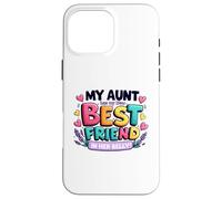 My Aunt Has My New Best Friend in Her Belly Funny Cousin Coque pour iPhone 16 Pro Max