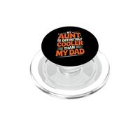 My Aunt is Definitely Cooler Than My Dad Parent Amusant PopSockets PopGrip pour MagSafe