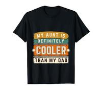My Aunt is Definitely Cooler Than My Dad Parent Amusant - T-Shirt
