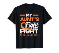 My Aunts Fight is My Fight Ruban Orange de Sensibilisation au TDAH T-Shirt