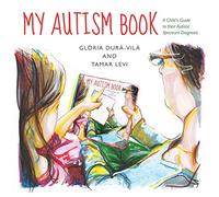 My Autism Book: A Child's Guide to their Autism Spectrum Diagnosis