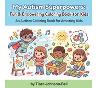 My Autism Superpowers: An Autism Coloring Book for Amazing Kids