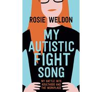 My autistic fight song: My battle into adulthood and the workplace